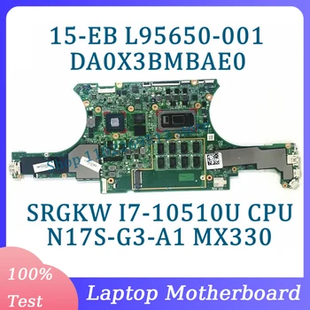 L95650-001 L95650-601 L97639-001 DA0X3BMBAE0 За HP 15-EB дънна Платка на лаптоп с процесор SRGKW I7-10510U N17S-G3-A1 MX330 тестван на 100%
